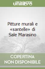 Pitture murali e «santelle» di Sale Marasino libro