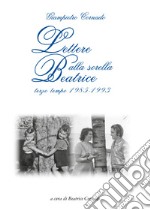 Lettere alla sorella Beatrice. Terzo tempo 1985-1993 libro