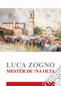 Mestér de 'na olta