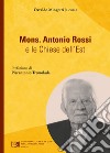 Mons. Antonio Rossi e le chiese dell'Est libro