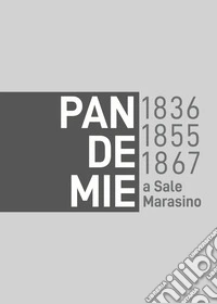 Pandemie 1836-1855-1867 a Sale Marasino libro