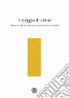 Il viaggio di Ulisse. Poesie di Gabriele d'Annunzio e opere di Franco Rinaldi libro