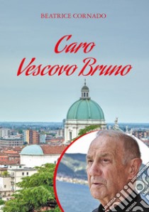 Caro vescovo Bruno Beatrice Cornado Com Print