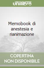 Memobook di anestesia e rianimazione libro