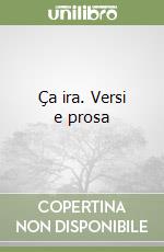 Ça ira. Versi e prosa