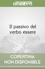 Il passivo del verbo essere libro