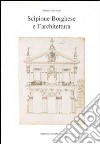 Scipione Borghese e l'architettura. Programmi, progetti, cantieri alle soglie dell'età barocca libro