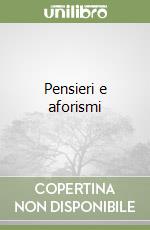 Pensieri e aforismi