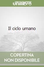 Il ciclo umano libro