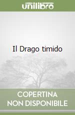 Il Drago timido libro