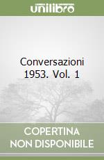 Conversazioni 1953. Vol. 1 libro