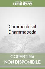 Commenti sul Dhammapada libro