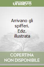 Arrivano gli spifferi. Ediz. illustrata