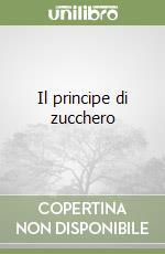 Il principe di zucchero libro