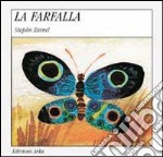 La farfalla. Ediz. illustrata libro