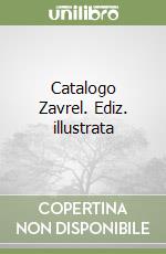 Catalogo Zavrel. Ediz. illustrata