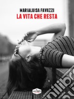 La vita che resta