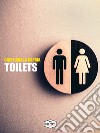 Toilets. Nuova ediz. libro di La Capria Cristiana