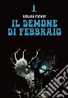 Il demone di Febbraio e altri racconti fantastici libro di Prevot Gerard