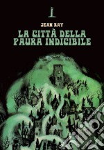 La città della paura indicibile libro