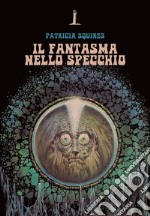 Il fantasma nello specchio libro