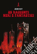 25 racconti neri e fantastici libro