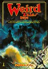 The weird tales boys. Ediz. italiana libro