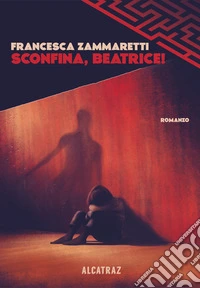 Sconfina, Beatrice! libro