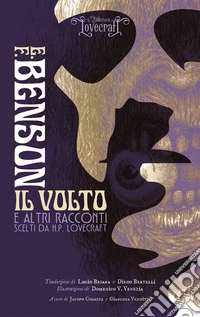 Il volto e altri racconti scelti da H.P. Lovecraft. Ediz. illustrata libro