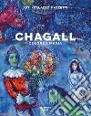 Chagall. Colore e magia. Catalogo della mostra (Asti, 27 settembre 2018-3 febbraio 2019). Ediz. illustrata libro