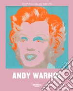 Andy Warhol. Catalogo della mostra (Roma, 3 ottobre 2018-3 febbraio 2019). Ediz. illustrata libro