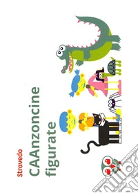 CAAnzoncine figurate. Ediz. illustrata libro