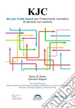 Kit per il job coach per l'inserimento lavorativo di persone con autismo libro