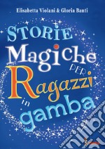 Storie magiche per ragazzi in gamba