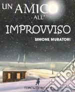 Un amico all'improvviso libro