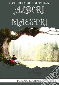 Alberi maestri libro