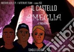 Il castello di Ameglia. L'indagine libro