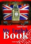 My English book. Ediz. per la scuola libro