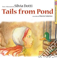 Tails from pond
