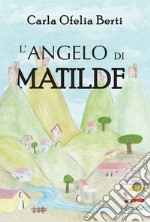 L'angelo di Matilde libro