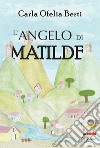 L'angelo di Matilde libro