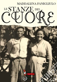 Le stanze del cuore libro
