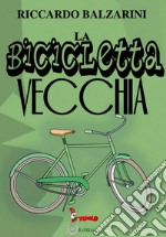 La bicicletta vecchia