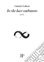 In che luce cadranno libro