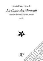 La Corte dei Miracoli. Ventidue fiammelle di cui due transiti