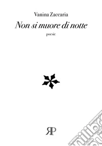 Non si muore di notte libro