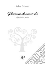 Pensieri di rinascita. Quaderni di poesia libro