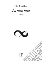 La rosa rosa libro