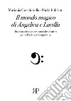 Il mondo magico di Angelica e Lucilla. Fiaba musicata come materiale creativo per la Didattica compositiva libro