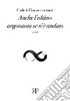 Anche l'ultimo argonauta se n'è andato libro di Di Francescantonio Carlo